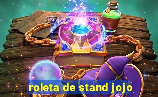 roleta de stand jojo